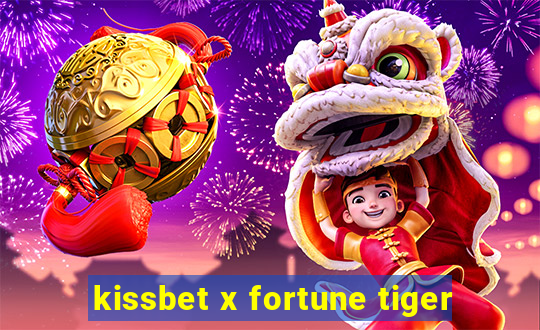 kissbet x fortune tiger